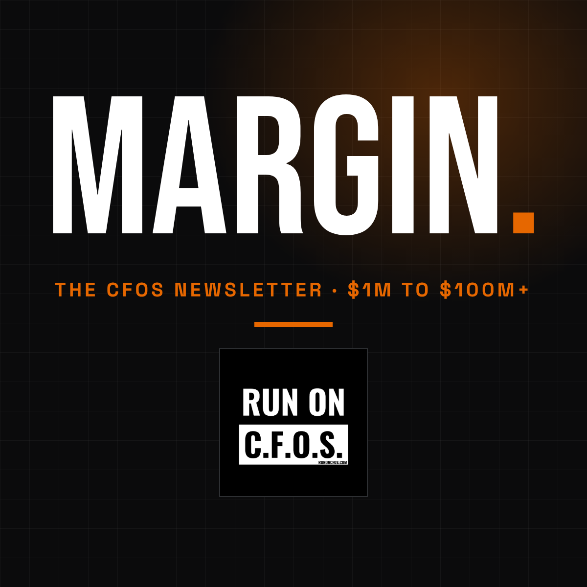 Margin, the CFOS newsletter from Run On CFOS
